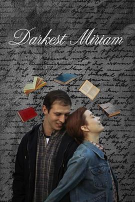 51暗网《至暗米里亚姆 Darkest Miriam》免费在线观看